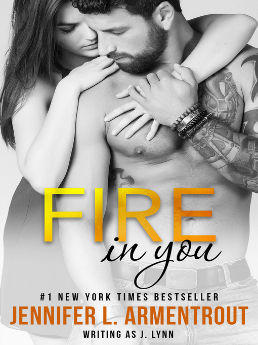 Title details for Fire in You by J. Lynn - Available